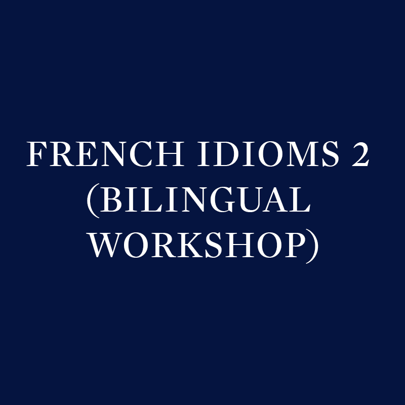 french-idioms-2-bilingual-workshop-diplomatic-institute-of-paris