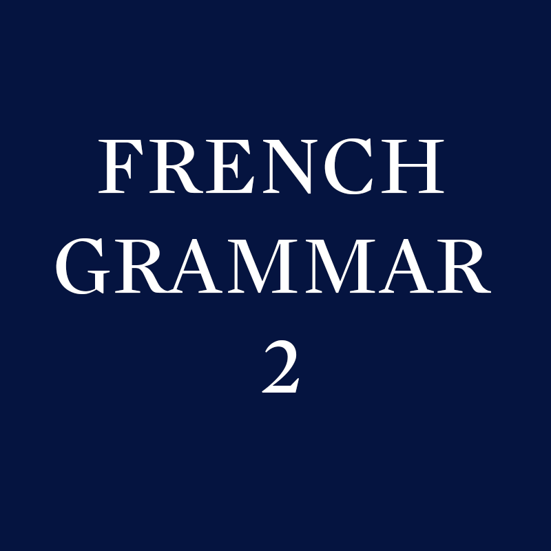 GRAMMAR 2 - Cours de Francais - Diplomatic Institute of Paris